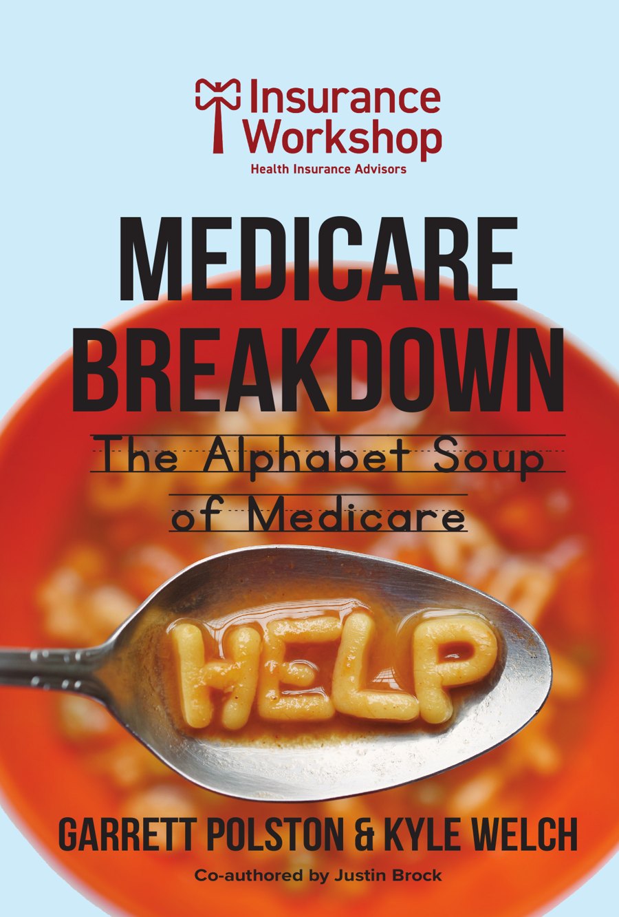 Book cover: Medicare Breakdown, The Alphabet Soup of Medicare, by Garrett Polston and Kyle Welch